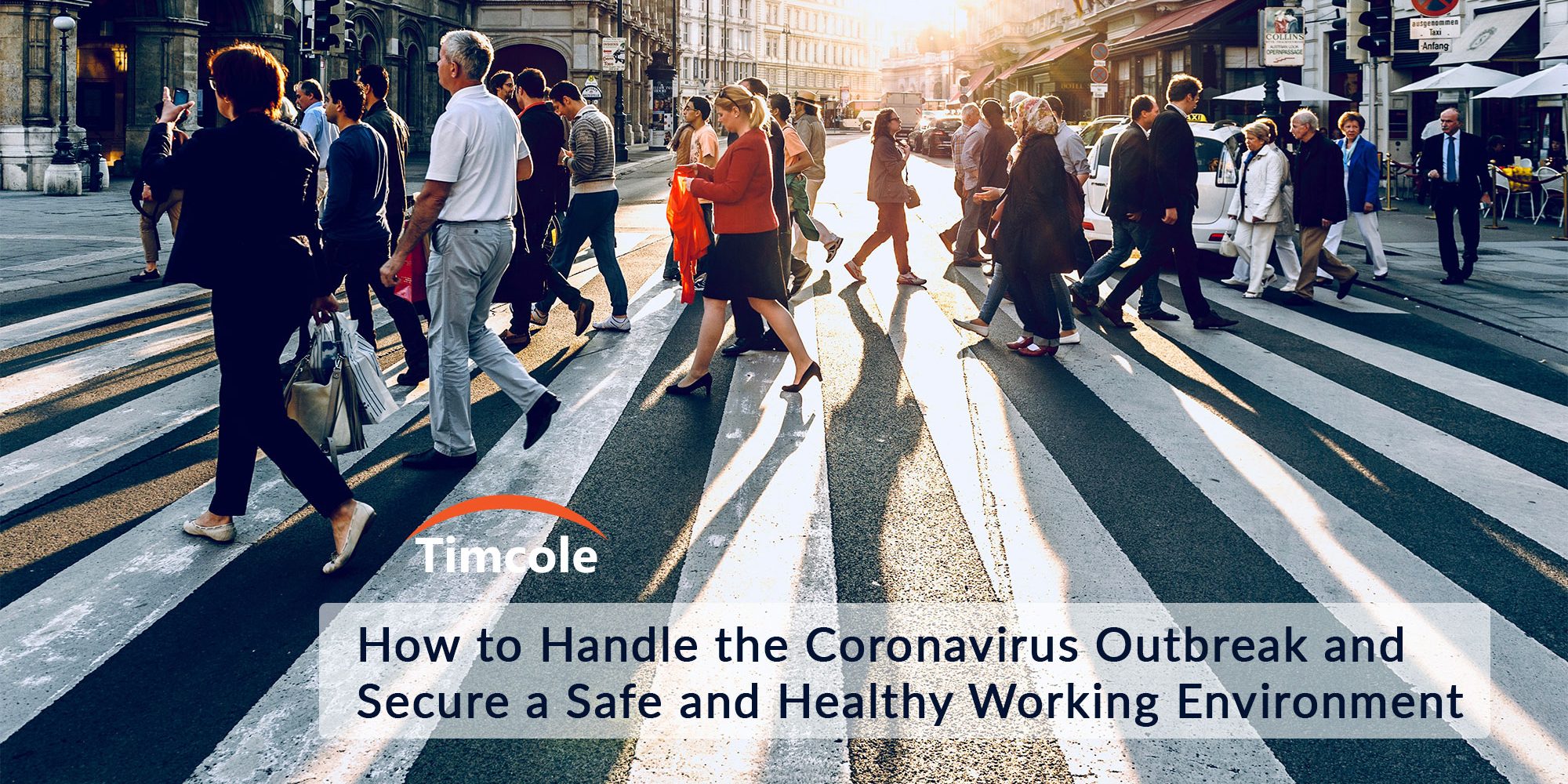 how-to-handle-the-coronavirus-outbreak-and-secure-a-safe-and-healthy-working-environment-timcole-1