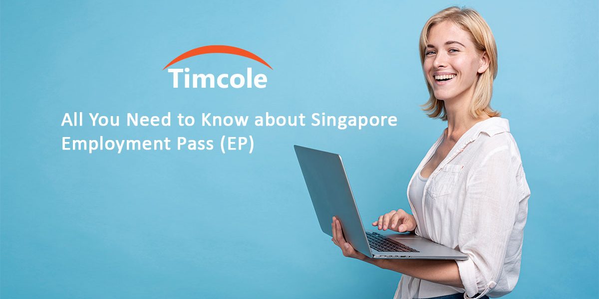 all-you-need-to-know-about-singapore-employment-pass-timcole