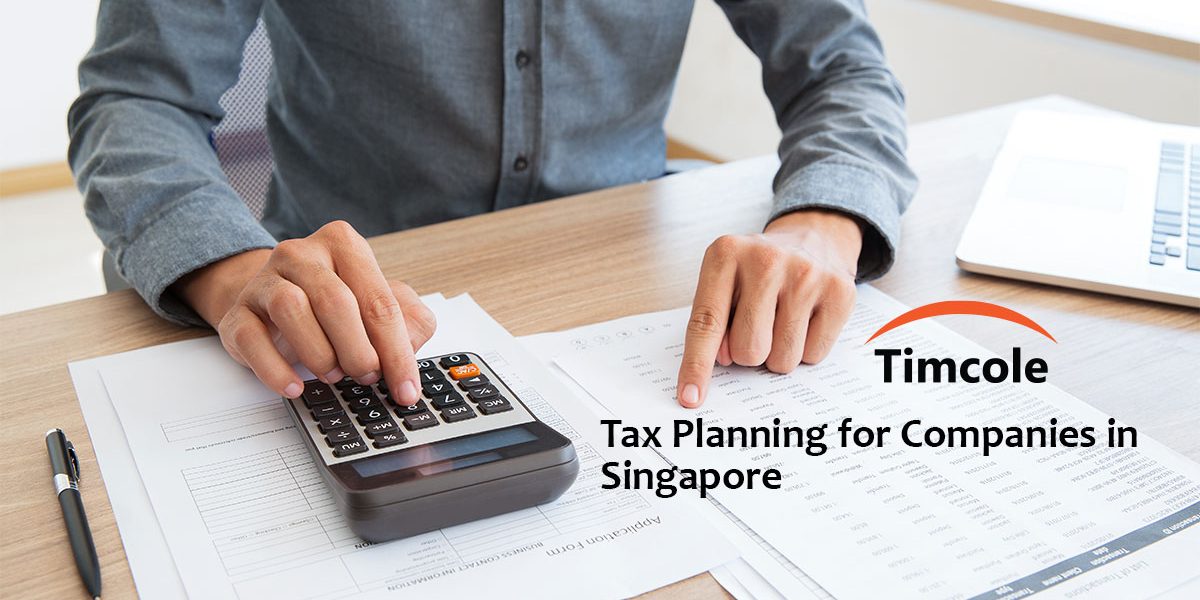 Tax-Planning-for-Companies-in-Singapore-timcole Tax-Planning-for-Companies-in-Singapore-timcole