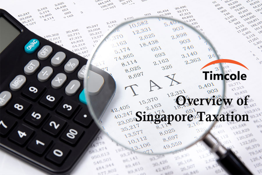 Overview of Singapore Taxation - Timcole Accounting