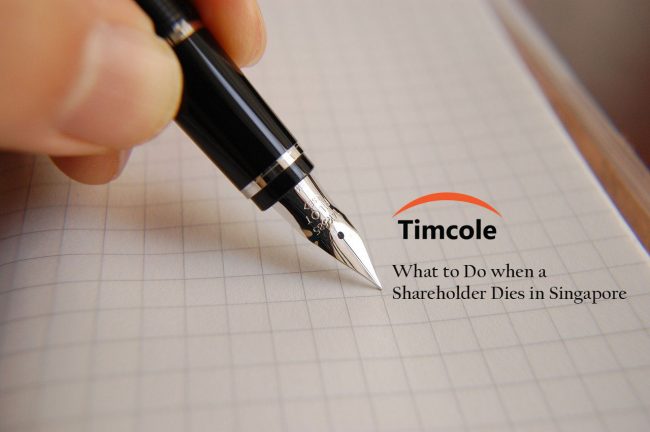 what-to-do-when-a-shareholder-dies-in-Singapore-timcole what-to-do-when-a-shareholder-dies-in-Singapore-timcole
