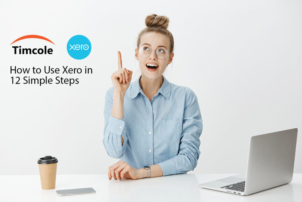 How-to-Use-Xero-in-12-Simple-Steps-Timcole