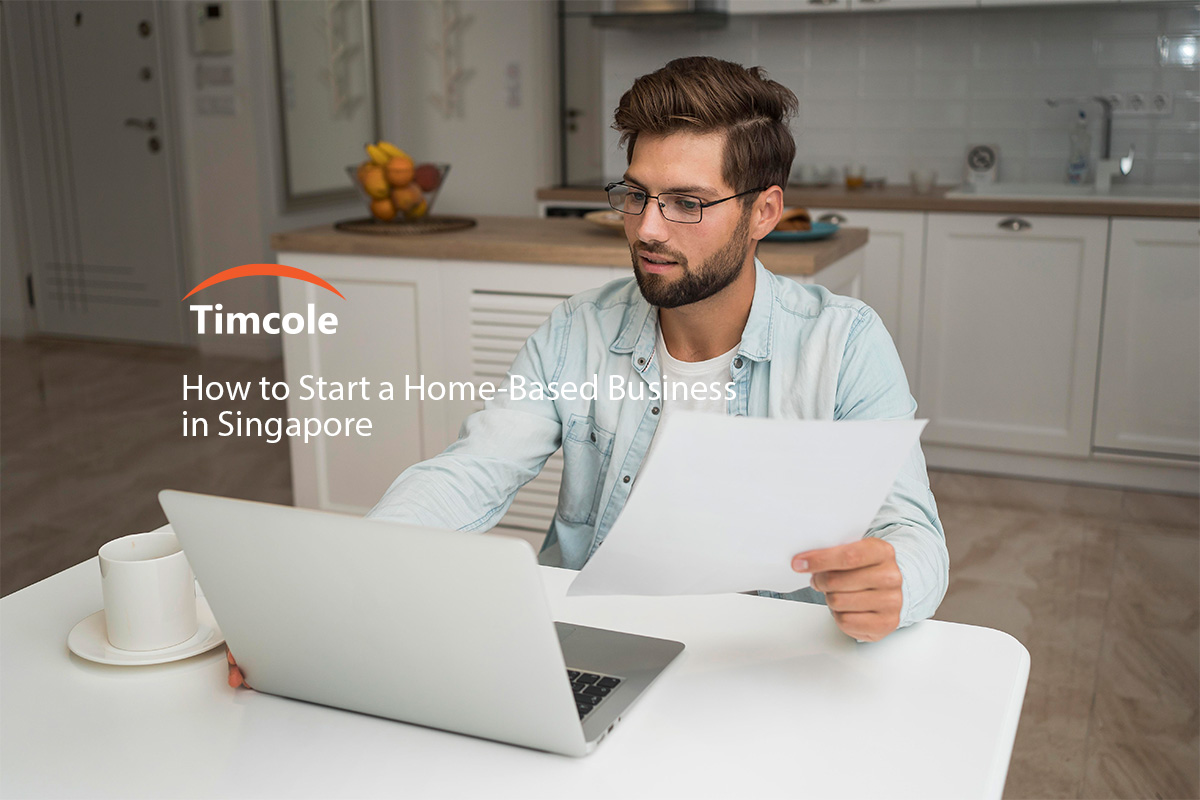 How To Start A Home Based Business In Singapore Timcole Accounting