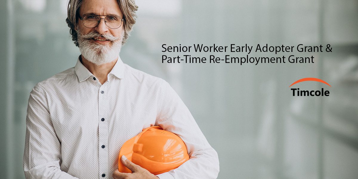Senior-Worker-Early-Adopter-Grant-&-Part-Time-Re-Employment-Grant-Timcole Senior-Worker-Early-Adopter-Grant-&-Part-Time-Re-Employment-Grant-Timcole