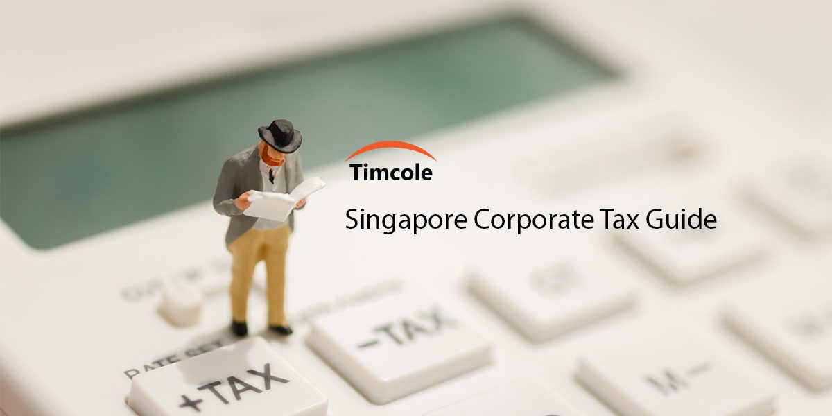 Singapore-Corporate-Tax-Guide-Timcole Singapore-Corporate-Tax-Guide-Timcole