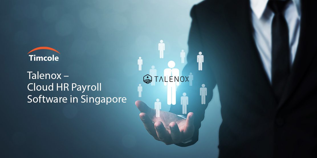 Talenox-Cloud-HR-Payroll-Software-in-Singapore-Timcole Talenox-Cloud-HR-Payroll-Software-in-Singapore-Timcole