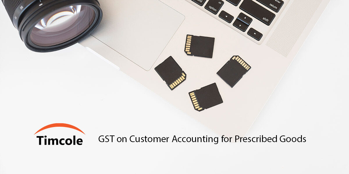 GST-on-Customer-Accounting-for-Prescribed-Goods-Timcole