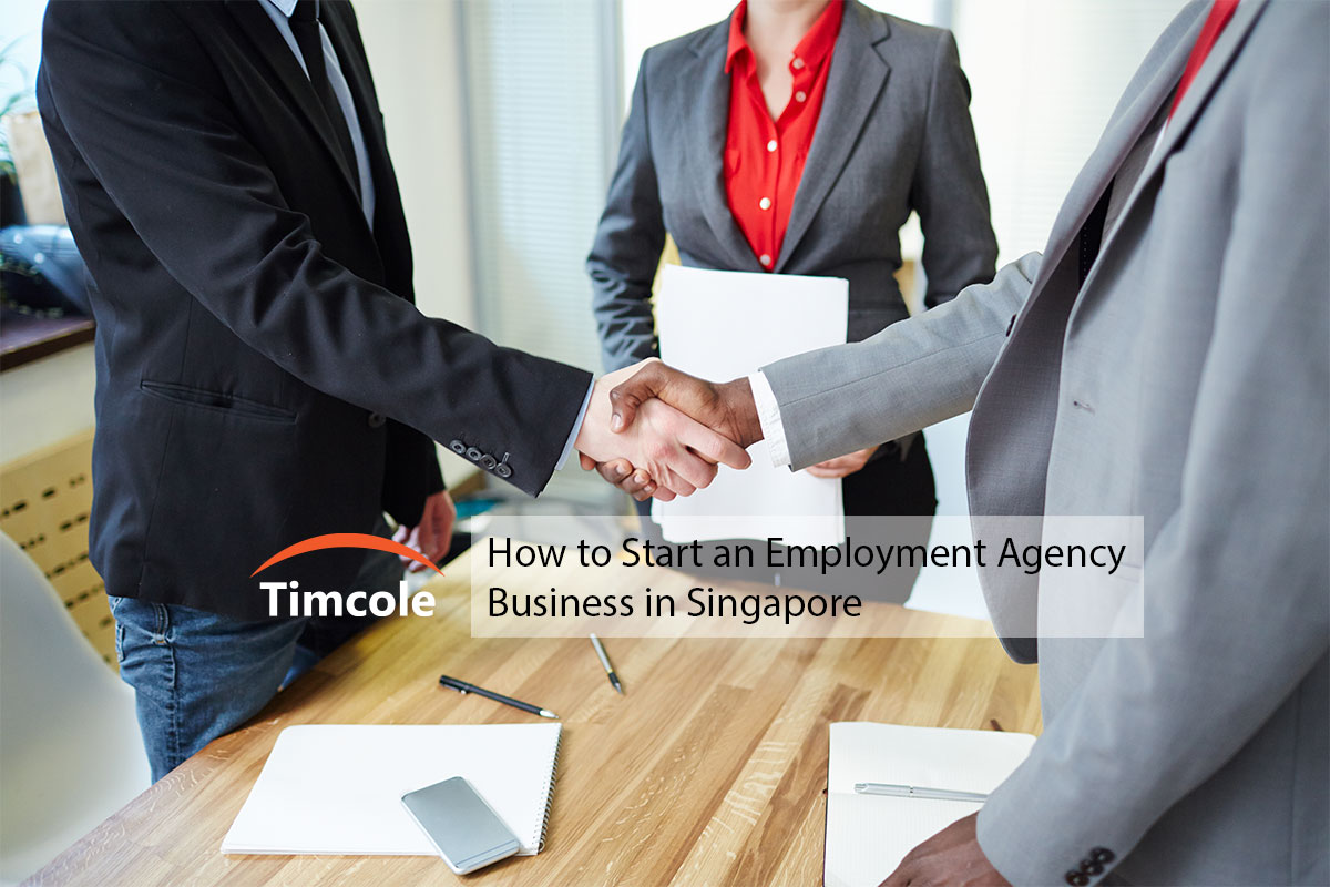 how-to-start-an-employment-agency-business-in-singapore-timcole