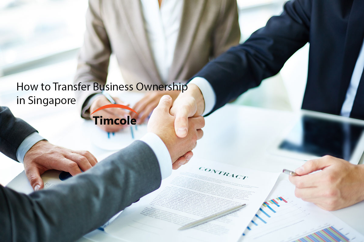 How To Transfer Business Ownership In Singapore - Timcole Accounting