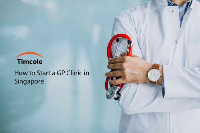 How-to-Start-a-GP-Clinic-in-Singapore How-to-Start-a-GP-Clinic-in-Singapore