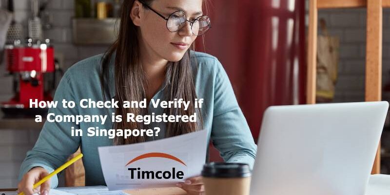 How to Check and Verify if a Company is Registered in Singapore How to Check and Verify if a Company is Registered in Singapore