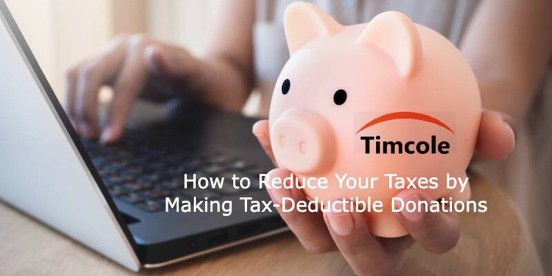 How To Reduce Your Taxes By Making Tax Deductible Donations