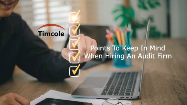Points To Keep In Mind When Hiring An Audit Firm Audit Firm