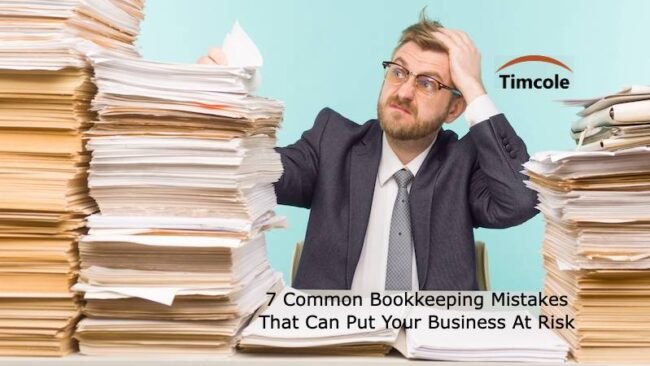 7 Common Bookkeeping Mistakes That Can Put Your Business At Risk Bookkeeping Mistakes