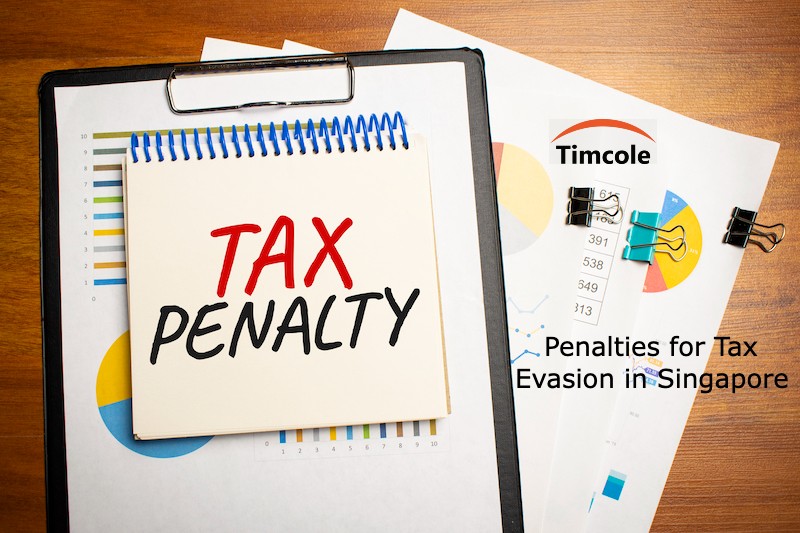 What Is Tax Evasion Penalties For Tax Evasion In Singapore
