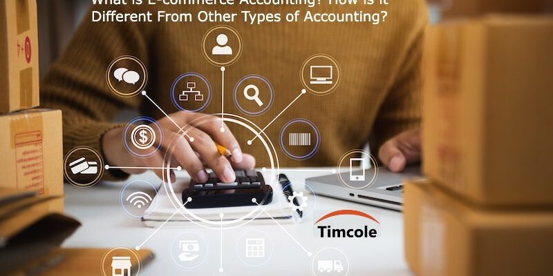 What is E-commerce Accounting_ How is it Different From Other Types of Accounting_ E-commerce Accounting