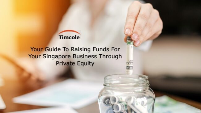 Your Guide To Raising Funds For Your Singapore Business Through Private Equity Private Equity