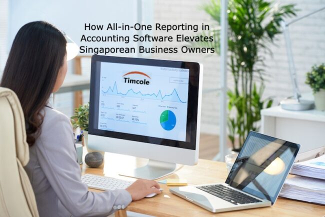 How All-in-One Reporting in Accounting Software Elevates Singaporean Business Owners All-in-One Reporting