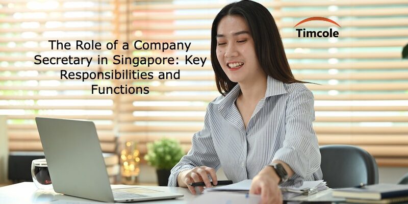 The Role of a Company Secretary in Singapore_ Key Responsibilities and Functions Role of a Company Secretary
