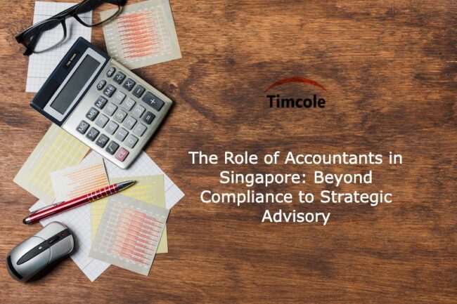 The Role of Accountants in Singapore_ Beyond Compliance to Strategic Advisory Accountants in Singapore