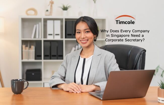 Why Does Every Company in Singapore Need a Corporate Secretary_ Corporate Secretary