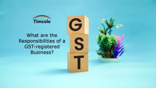 What are the Responsibilities of a GST-registered Business_ GST-registered Business