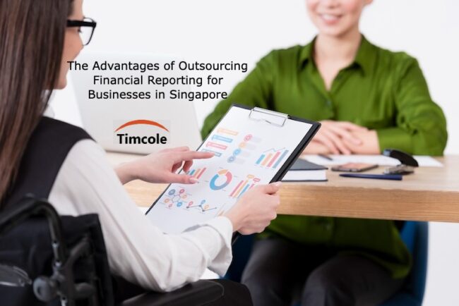 The Advantages of Outsourcing Financial Reporting for Businesses in Singapore Outsourcing Financial Reporting