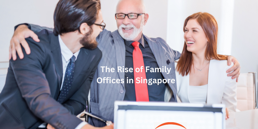 The Rise of Family Offices in Singapore