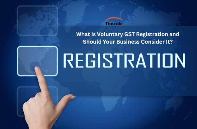 What Is Voluntary GST Registration and Should Your Business Consider It?