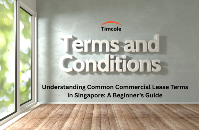 Understanding Common Commercial Lease Terms in Singapore: A Beginner’s Guide